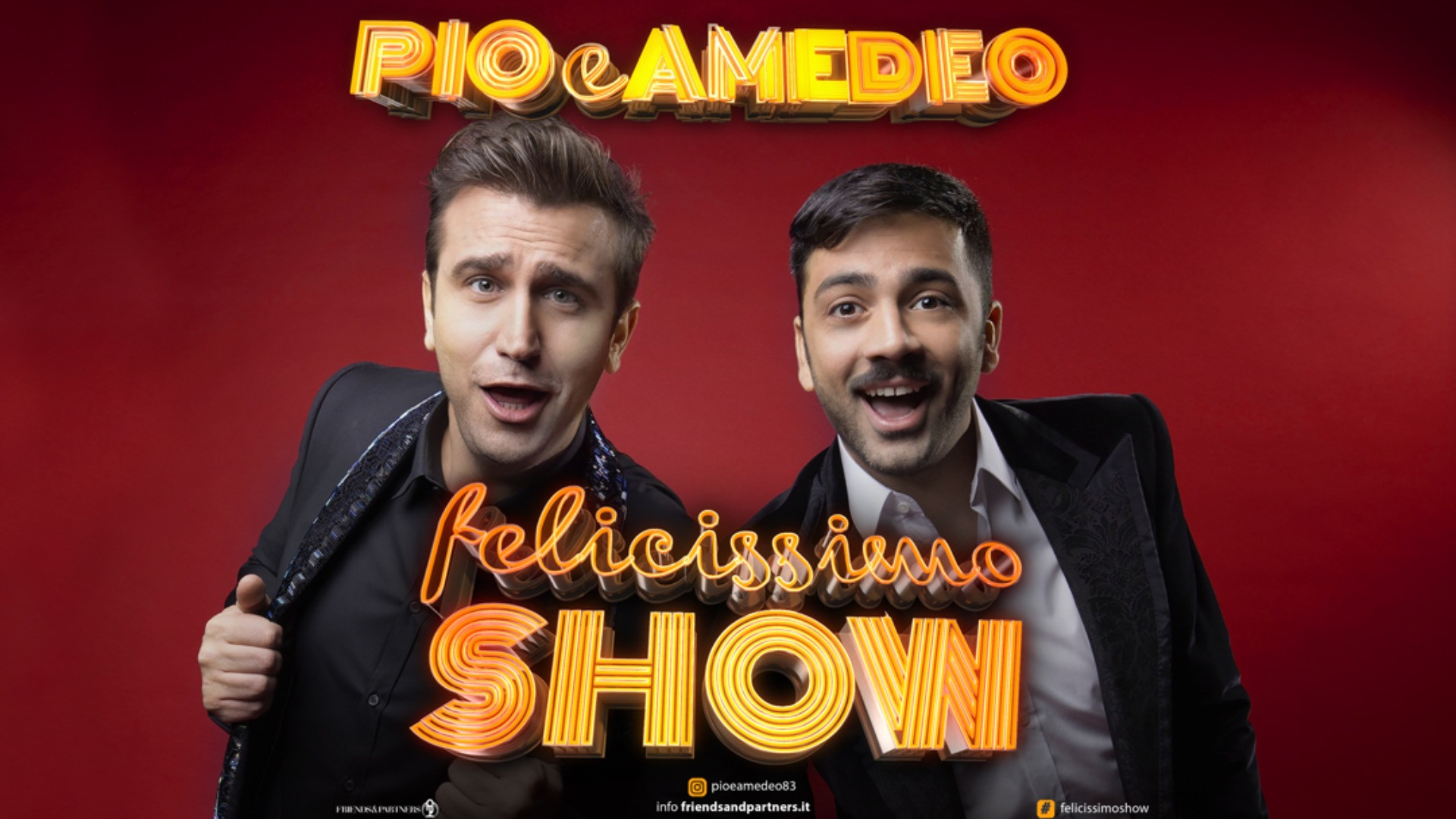 foto PIO E AMEDEO | “FELICISSIMO SHOW” RIMANDATO AL 2023 A CAUSA DI IMPROROGRABILI IMPEGNI TELEVISIVI