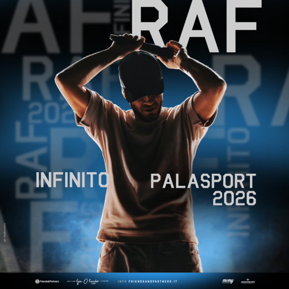 foto RAF | TORNA LIVE NEI PALAZZETTI DI NAPOLI, MILANO E ROMA CON 'INFINITO PALASPORT 2026'