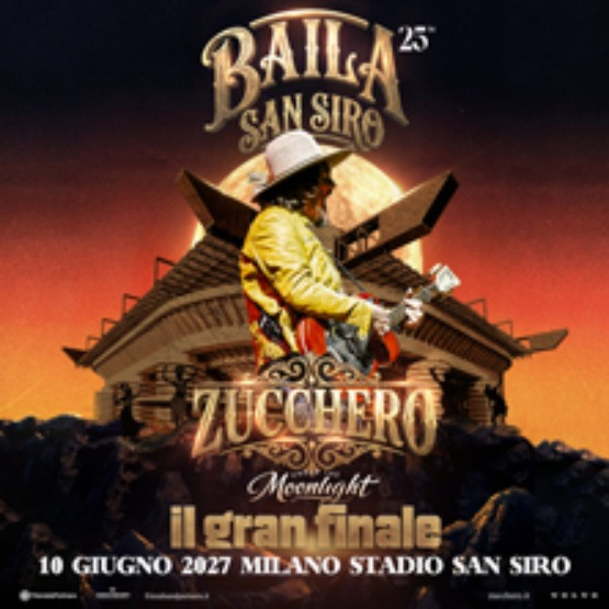 image BAILA (sexy thing) 25th - Under the Moonlight - Il gran finale - San Siro